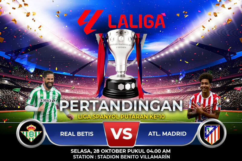 Prediksi Real Betis vs ATL. Madrid 28 Oktober 2025